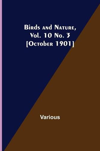 Cover image for Birds and Nature, Vol. 10 No. 3 [October 1901]