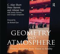 Cover image for Geometry and Atmosphere: Theatre Buildings from Vision to Reality