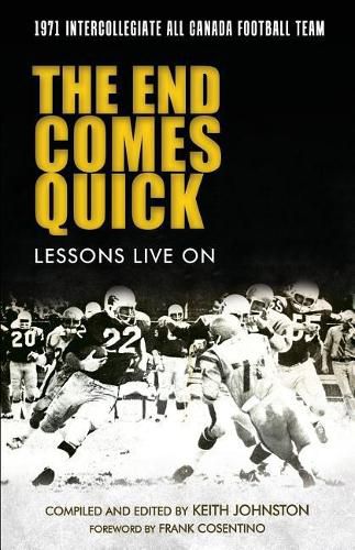 The End Comes Quick - Lessons Live On: 1971 Intercollegiate All Canada Football Team