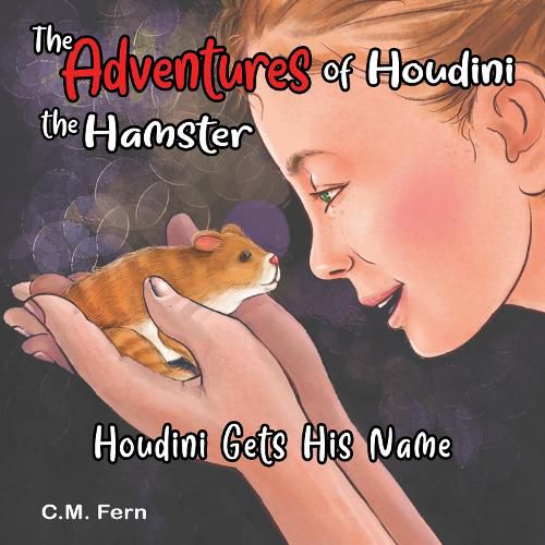 Cover image for The Adventures of Houdini the Hamster: Houdini Gets His Name