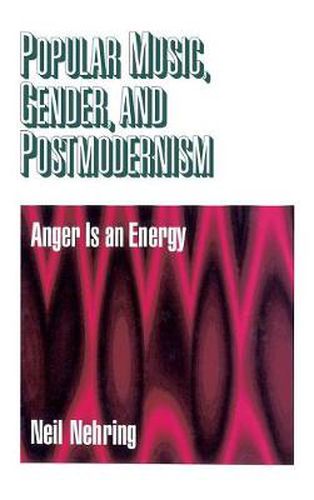 Cover image for Popular Music, Gender and Postmodernism: Anger is an Energy