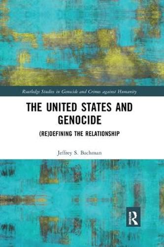 Cover image for The United States and Genocide: (Re)Defining the Relationship