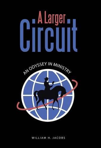 Cover image for A Larger Circuit: An Odyssey in Ministry