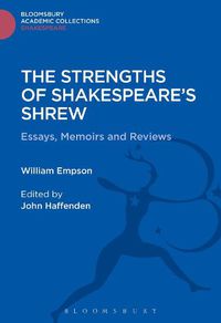 Cover image for The Strengths of Shakespeare's Shrew: Essays, Memoirs and Reviews