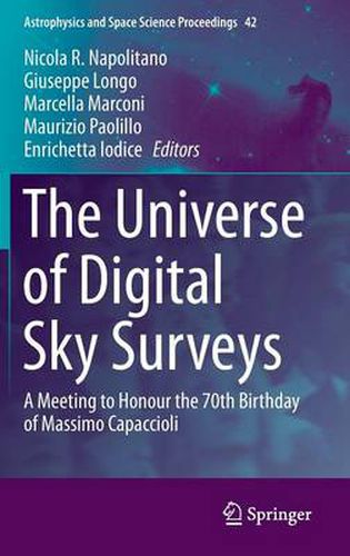 Cover image for The Universe of Digital Sky Surveys: A Meeting to Honour the 70th Birthday of Massimo Capaccioli