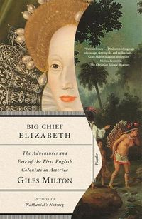Cover image for Big Chief Elizabeth: The Adventures and Fate of the First English Colonists in America