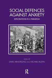 Cover image for Social Defences Against Anxiety: Explorations in a Paradigm