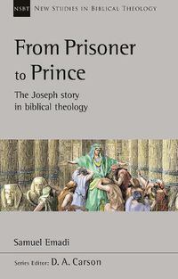 Cover image for From Prisoner to Prince: The Joseph Story In Biblical Theology