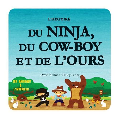 Cover image for L' Histoire Du Ninja, Du Cowboy Et de l'Ours