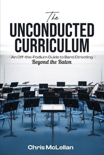 Cover image for The Unconducted Curriculum