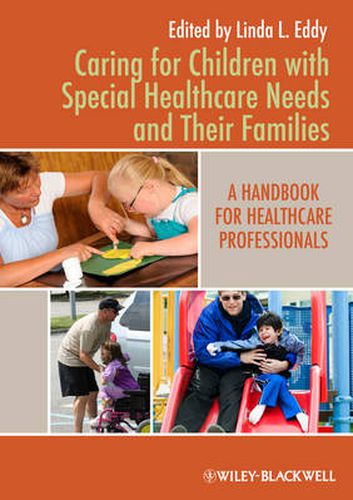 Cover image for Caring for Children with Special Healthcare Needs and Their Families: A Handbook for Healthcare Professionals