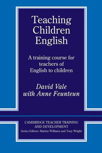 Teaching Children English: An Activity Based Training Course