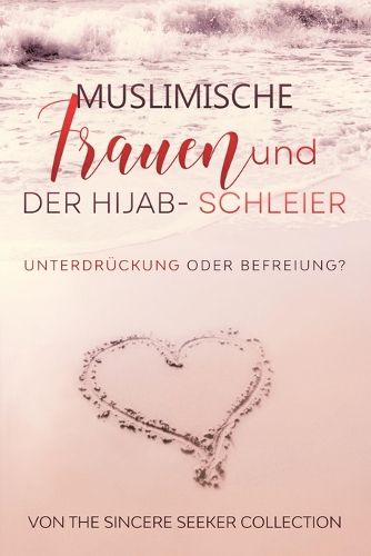 Cover image for Muslimische Frauen und der Hijab-Schleier: Unterdrückung oder Befreiung