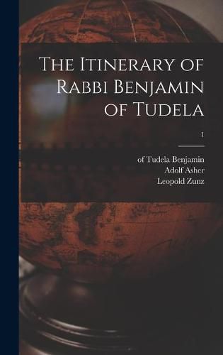 The Itinerary of Rabbi Benjamin of Tudela; 1