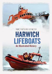 Cover image for Harwich Lifeboats: An Illustrated History