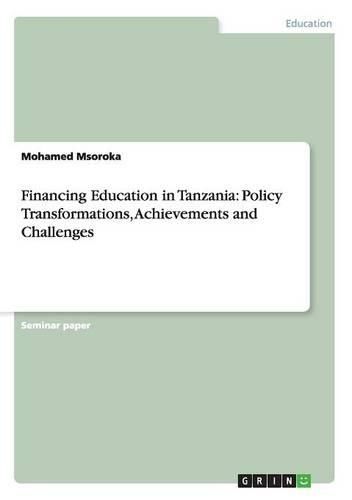 Cover image for Financing Education in Tanzania: Policy Transformations, Achievements and Challenges