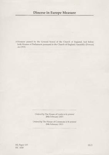 Diocese in Europe Measure: a measure passed by the General Synod of the Church of England, laid before both Houses of Parliament pursuant to the Church of England Assembly (Powers) Act 1919