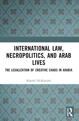 Cover image for International Law, Necropolitics, and Arab Lives