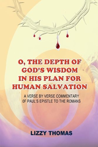 Cover image for O, the Depth of God's Wisdom in His Plan for Human Salvation!