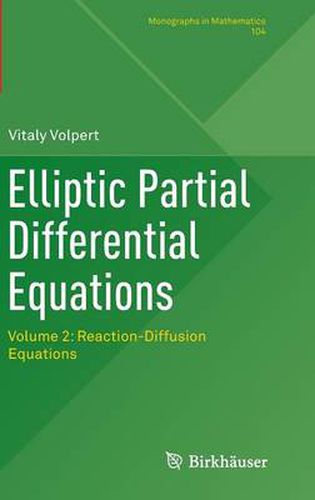 Cover image for Elliptic Partial Differential Equations: Volume 2: Reaction-Diffusion Equations