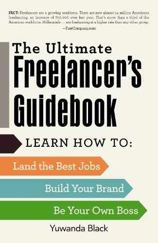 Cover image for The Ultimate Freelancer's Guidebook: Learn How to Land the Best Jobs, Build Your Brand, and Be Your Own Boss