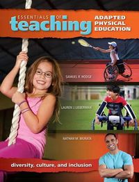 Cover image for Essentials of Teaching Adapted Physical Education: Diversity, culture, and inclusion