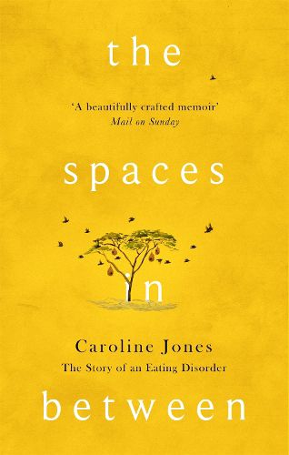 Cover image for The Spaces In Between: The Story of an Eating Disorder