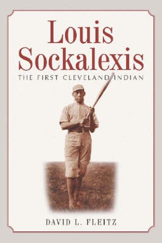 Louis Sockalexis: The First Cleveland Indian