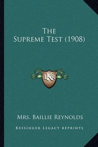 Cover image for The Supreme Test (1908)