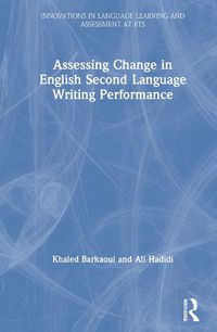 Cover image for Assessing Change in English Second Language Writing Performance