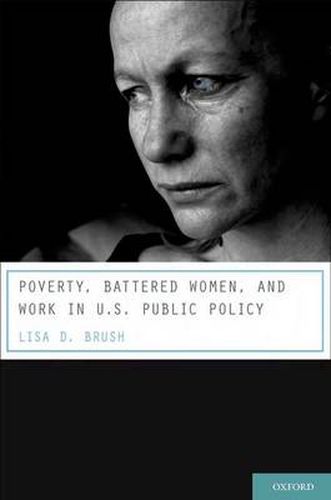 Cover image for Poverty, Battered Women, and Work in U.S. Public Policy