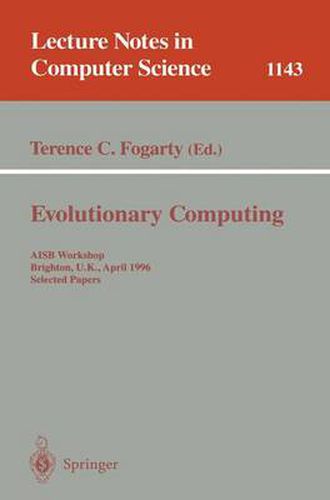 Cover image for Evolutionary Computing: AISB Workshop, Brighton, U.K., April 1 - 2, 1996. Selected Papers