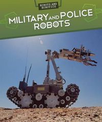 Cover image for Military and Police Robots