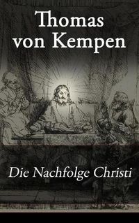 Cover image for Die Nachfolge Christi: De imitatione Christi