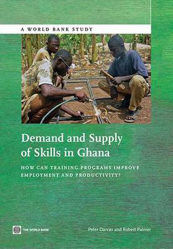 Demand and supply of skills in Ghana: how can training programs improve employment and productivity?