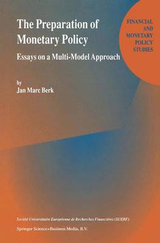 Cover image for The Preparation of Monetary Policy: Essays on a Multi-Model Approach