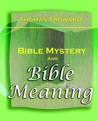 Cover image for Bible Mystery and Bible Meaning (1913)