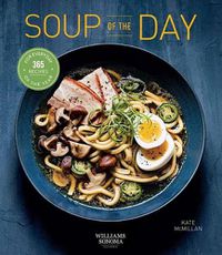 Cover image for Soup of the Day: 365 Recipes for Every Day of the Year