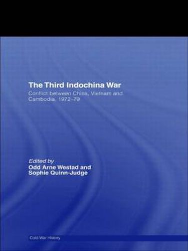 Cover image for The Third Indochina War: Conflict between China, Vietnam and Cambodia, 1972-79