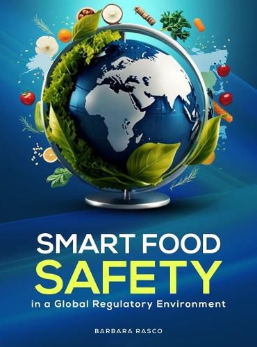 Cover image for SMART Food Safety in a Global Regulatory Environment