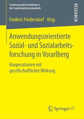 Cover image for Anwendungsorientierte Sozial- und Sozialarbeitsforschung in Vorarlberg: Kooperationen mit gesellschaftlicher Wirkung