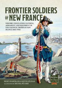 Cover image for Frontier Soldiers of New France Volume 1