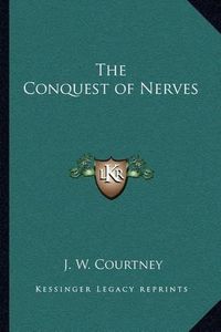 Cover image for The Conquest of Nerves