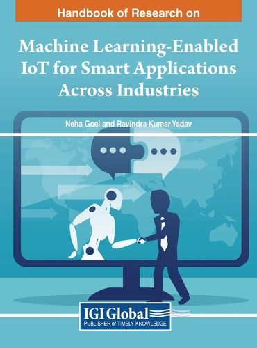 Cover image for Machine Learning-Enabled IoT for Smart Applications Across Industries