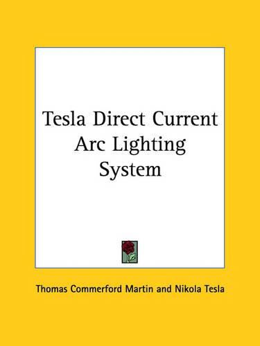 Cover image for Tesla Direct Current ARC Lighting System