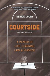 Cover image for Courtside: A Memoir of Life, Learning, Law & Purpose