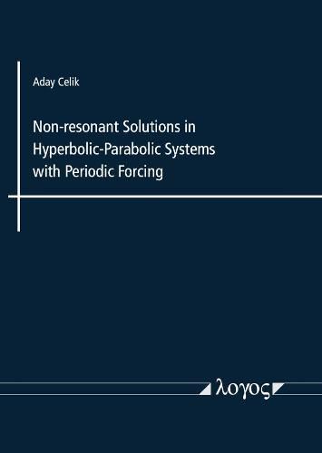 Cover image for Non-Resonant Solutions in Hyperbolic-Parabolic Systems with Periodic Forcing