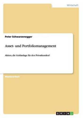 Cover image for Asset- und Portfoliomanagement: Aktien, die Geldanlage fur den Privatkunden?
