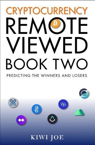 Cryptocurrency Remote Viewed: Book Two