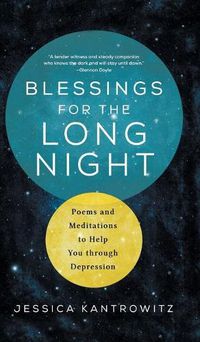 Cover image for Blessings for the Long Night: Poems and Meditations to Help You through Depression
